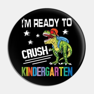 Dinosaur Student Back School I'm Ready To Crush Kindergarten Pin