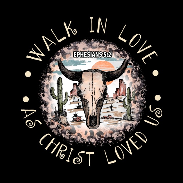 Walk In Love, As Christ Loved Us Cactus Bull Desert Leopard by Terrence Torphy