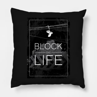 Block End Life Pillow