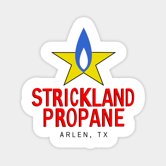 Strickland Propane Magnet by EndlessClavicle