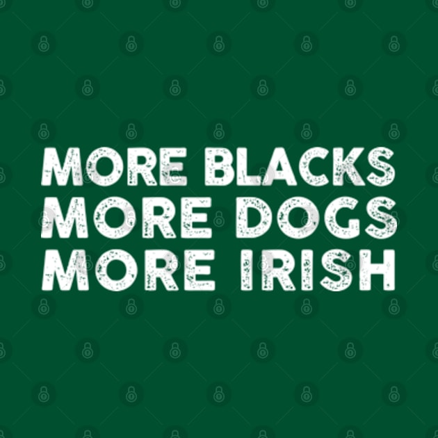 More Blacks More Dogs More Irish by Three Meat Curry