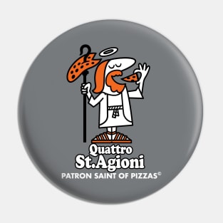 Patron Saint of Pizza - Cheesy Pizza Quote - Quattro Stagioni Pin