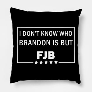 I dont know who Brandon is Pillow