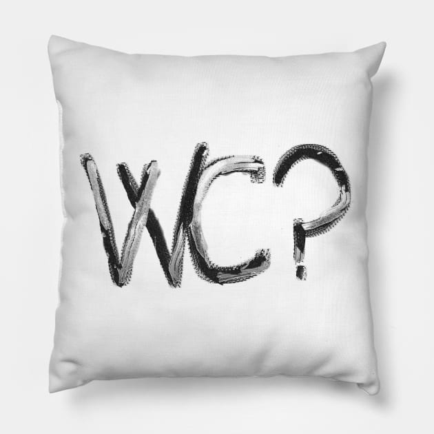 WC? (Black) Pillow by Ama_Sama