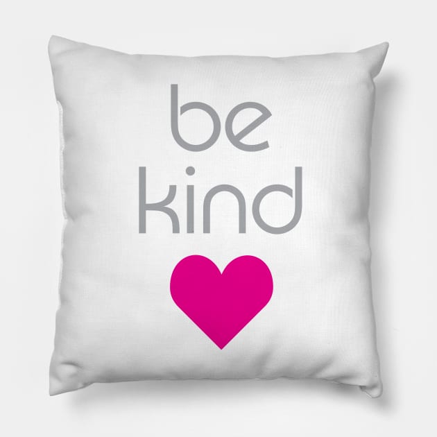 Be Kind Pillow by oddmatter