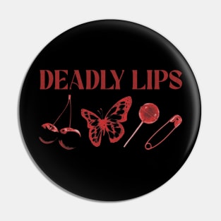 Deadly Lips Pin