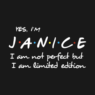 Yes I Am Janice I Am Not Perfect But I Am Limited Edition Birthday T-Shirt