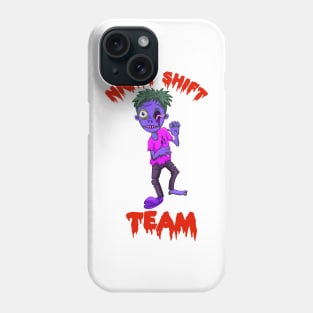 Team Night Shift, Scary Zombie Phone Case