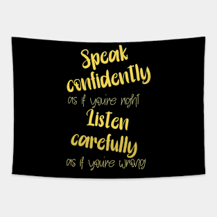 Speak Confidently, Listen Carefully Tapestry