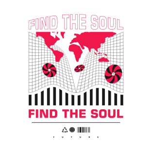 find the soul T-Shirt