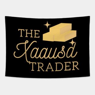 The Xaausd Trader! Tapestry