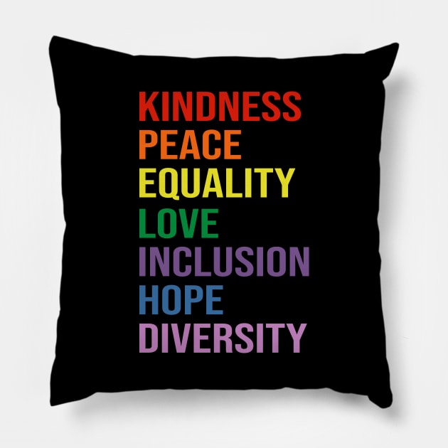 love peace equality inclusion kindness Pillow by DragonTees