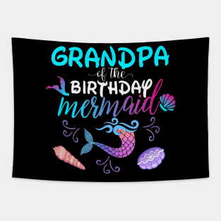 Grandpa Of The Birthday Mermaid Matching Family Tapestry