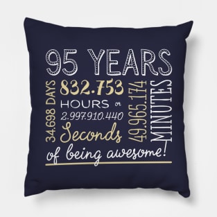 95th Birthday Gifts - 95 Years of being Awesome in Hours & Seconds Pillow