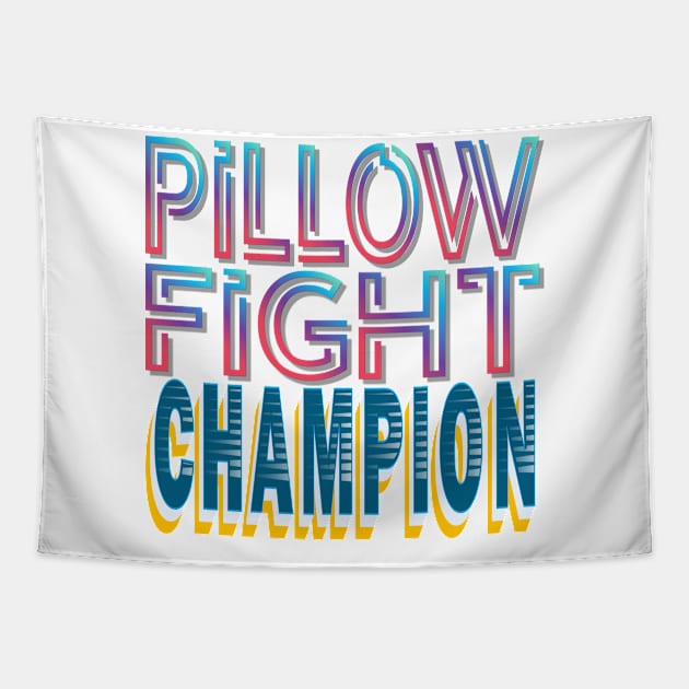 Pillow fight champion - Funny-Humor Tapestry by Shirty.Shirto