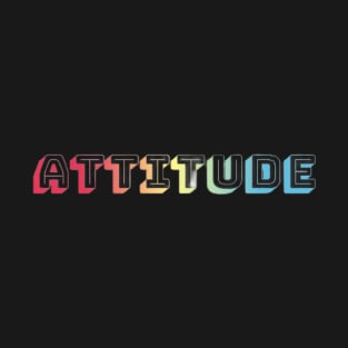 The ATTITUDE T-Shirt