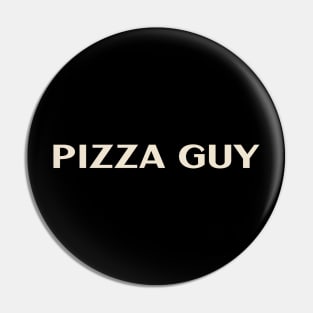 Pizza Guy That Guy Funny Ironic Sarcastic Pin