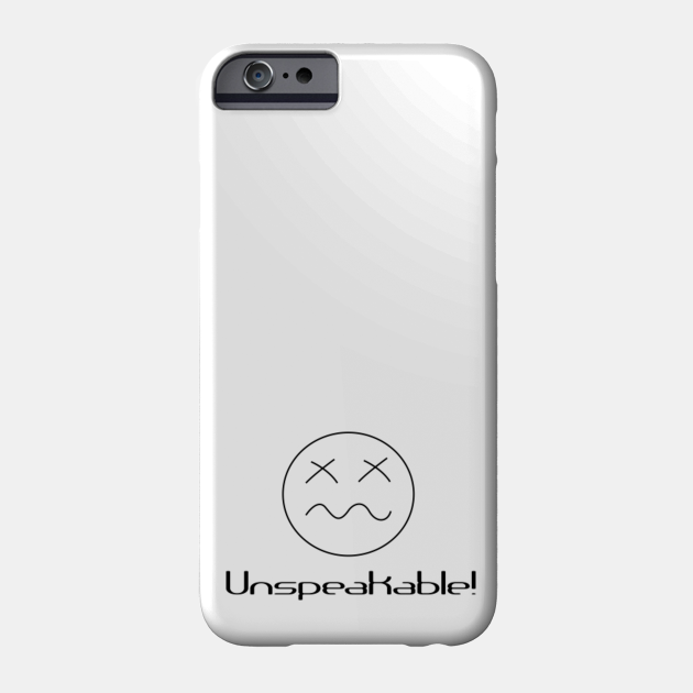 Unspeakable! Typography Phone Case TeePublic
