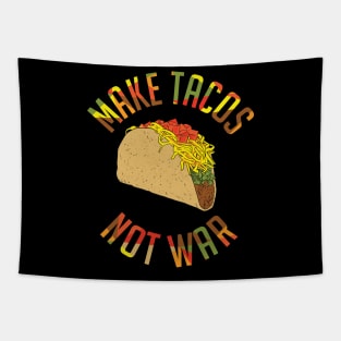 Make Tacos Not War Funny Food Design Tapestry