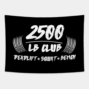 2500lb club deadlift squat bench Tapestry