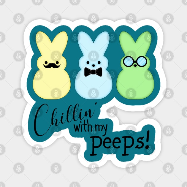 Chillin' With My Peeps - Boys Magnet by PeppermintClover