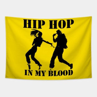 Hip-hop dancers, hip hop in my blood Tapestry