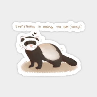 Ferret - Everything is going to be okay Magnet