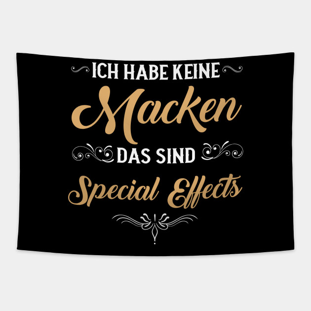 Ich Habe Keine Macken Das Sind Nur Special Effects