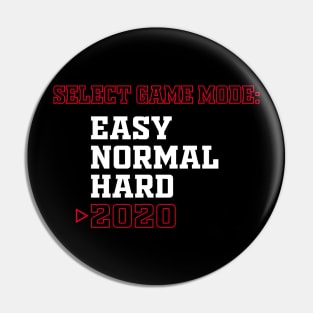 Select Game Mode Easy Normal Hard 2020 Funny Gift Pin