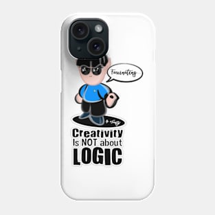 Creativity is not about logic Phone Case