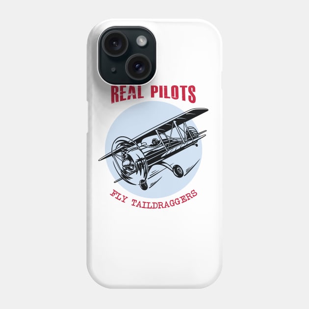 Real Pilots Fly Taildraggers- on Light Phone Case by ocsling