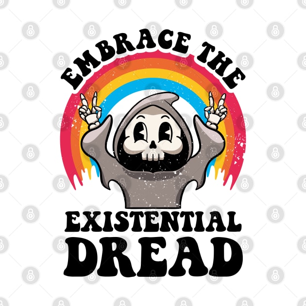 Embrace The Existential Dread Retro Cartoon Nihilism Anxiety by MerchBeastStudio