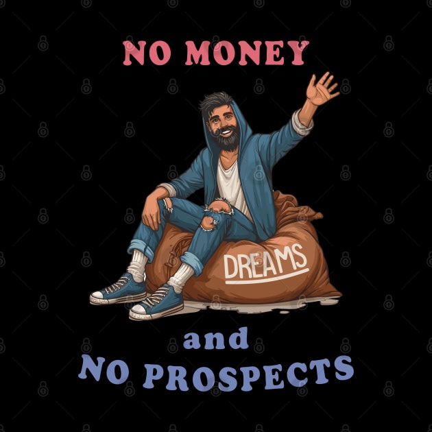 No Money And No Prospects by SergioArt