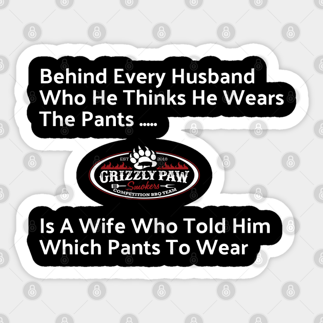 Who Wears the Pants - Husband And Wife Funny Quotes - Sticker | TeePublic Who Wears the Pants - Husband And Wife Funny Quotes - Sticker | TeePublic
