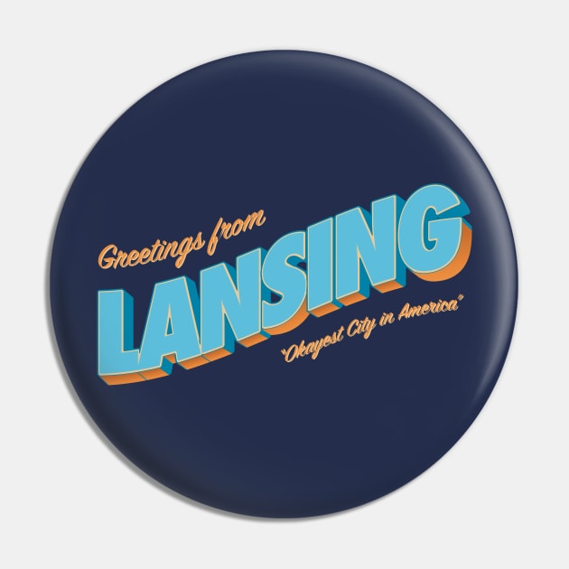 Greetings From Lansing - Okayest City in America Pin by sadsquatch