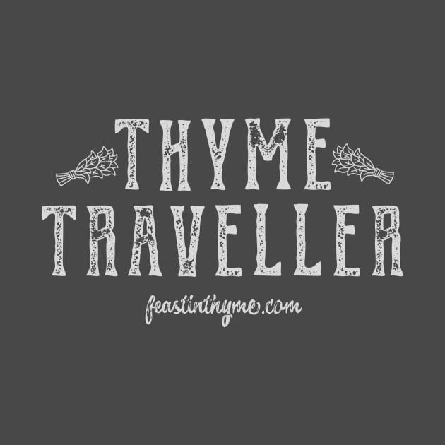 Thyme Traveller by Feastinthyme