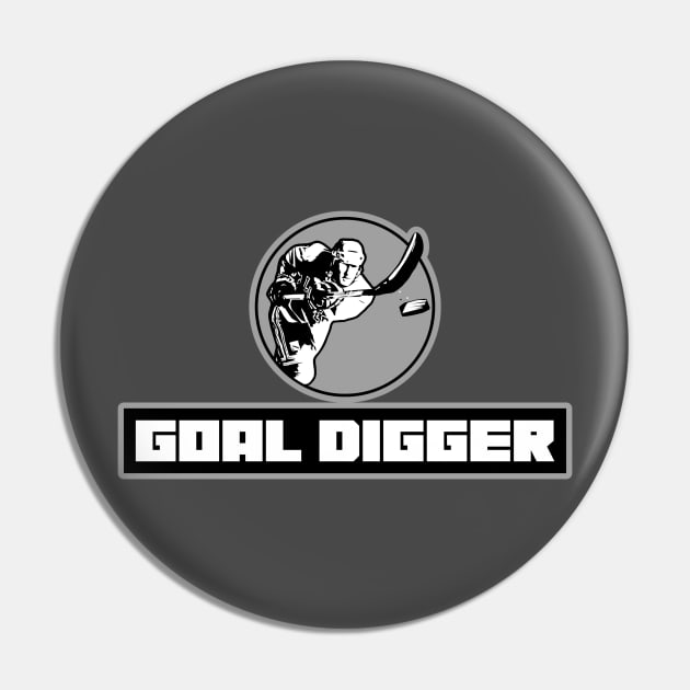 Goal Digger Pin by The Hockey Locker