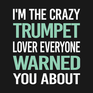 Crazy Lover Trumpet T-Shirt