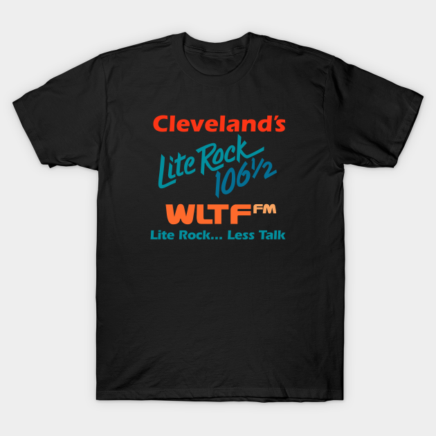 Discover Cleveland's Lite Rock 106.5 WLTF FM - Cleveland Radio - T-Shirt