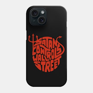 Satan Controls Wall Street Phone Case