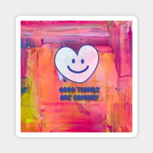 Smiling heart face, good things are coming Magnet