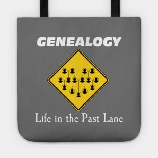 Genealogy: Life in the PAST LANE Tote