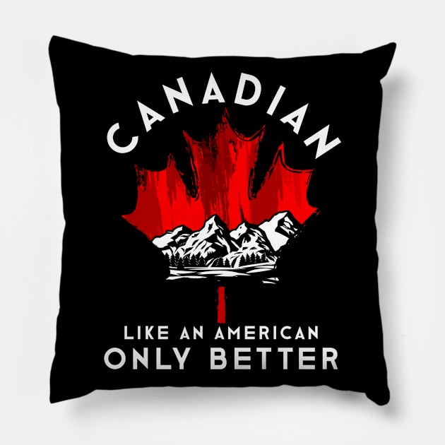 Canada Canadian Pillow by shirtsyoulike