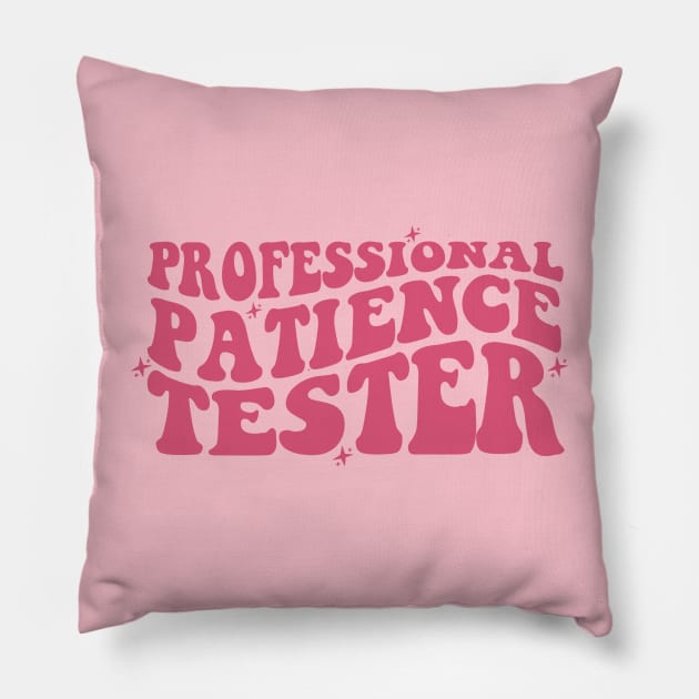 Professional Patience Tester Shirt, Funny Toddler Shirt, Backside Design Kids Tee, Funny Kid Life Tee, Funny Youth Shirt Pillow by Hamza Froug