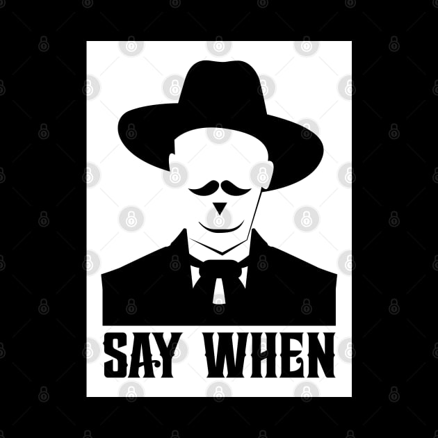 SAY WHEN by pitnerd