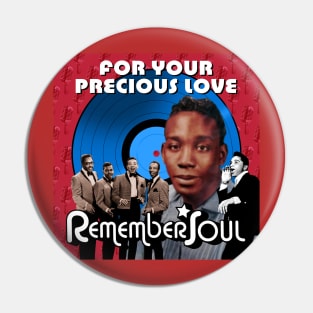 Remember Soul - For Your Precious Love Pin