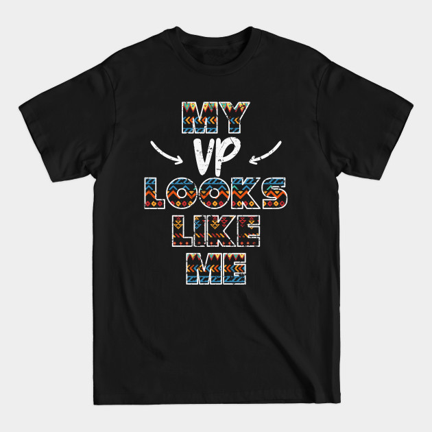 Disover My VP Looks Like Me Proud Vice President - My Vp Looks - T-Shirt