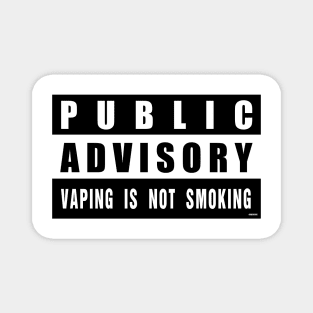 VAPING IS NOT SMOKING Magnet