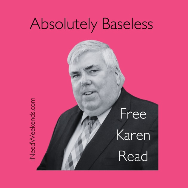 absolutely baseless by iNeedWeekends