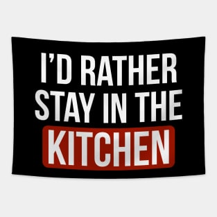 Id rather stay in the kitchen Introvert cooking lover Tapestry